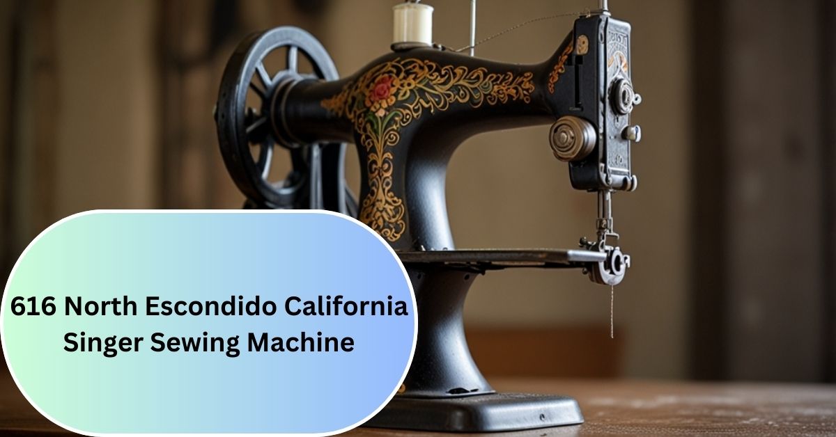 616 North Escondido California Singer Sewing Machine