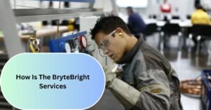 How Is The BryteBright Services